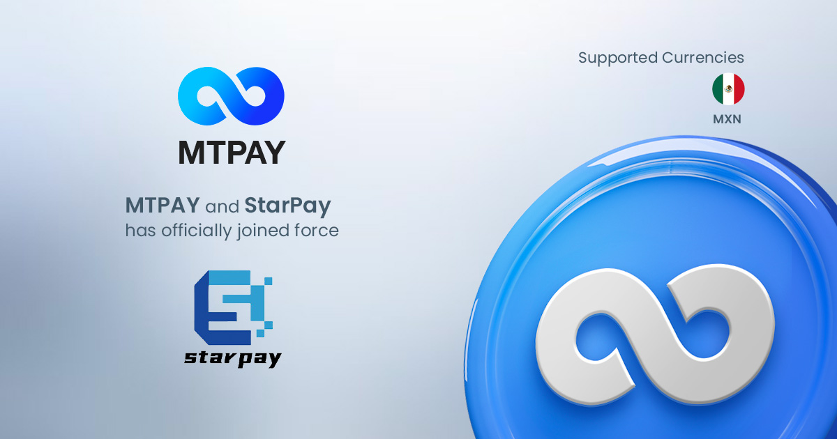 MTPAY & StarPay : The New Payment Gateway's Collaboration in Mexico! MTPAY & StarPay : The New Payment Gateway's Collaboration in Mexico!
