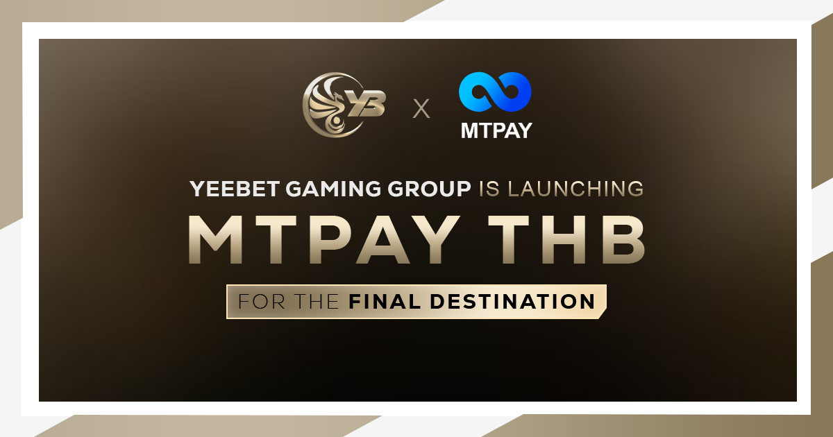 Next-Gen Payments: Yeebet Gaming Groups Aligns with MTPAY THB