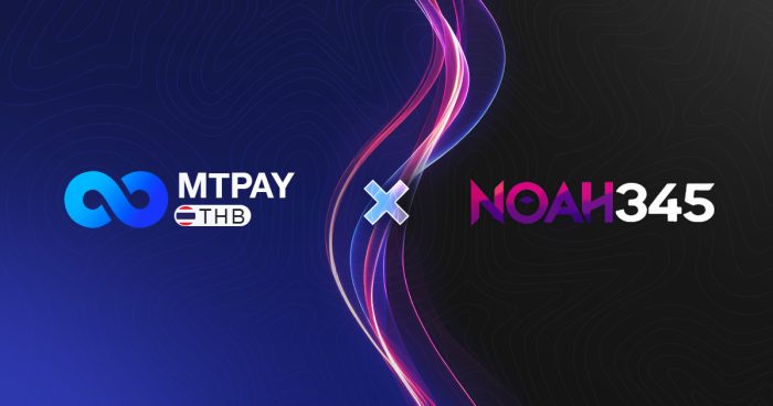Top Payment Solutions in Asia: MTPAY Made Collab with NOAH345