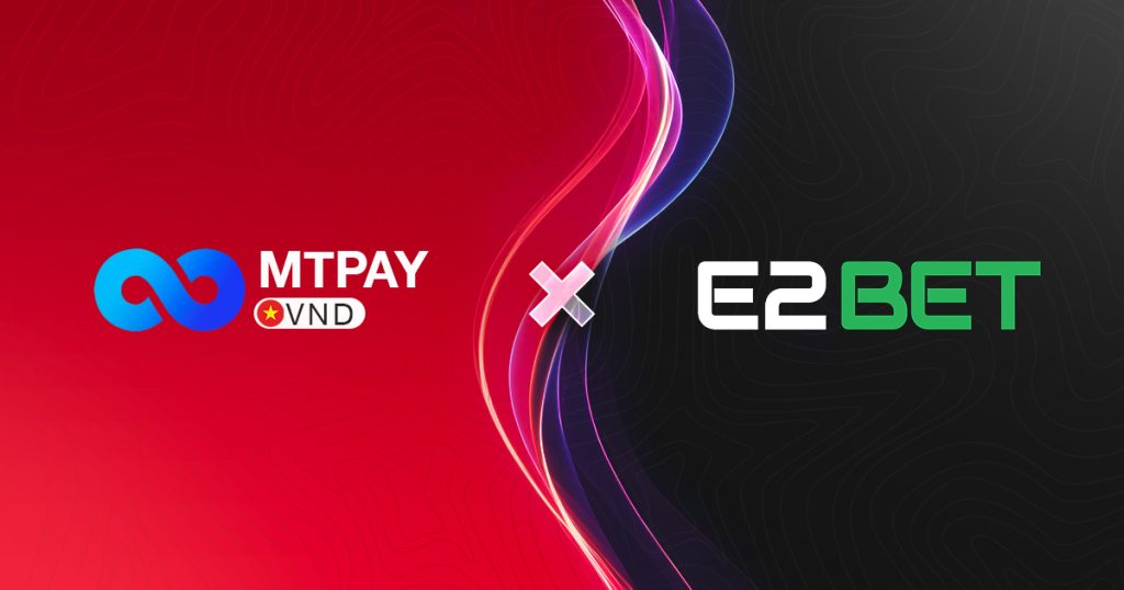 MTPAY VND x E2BET
