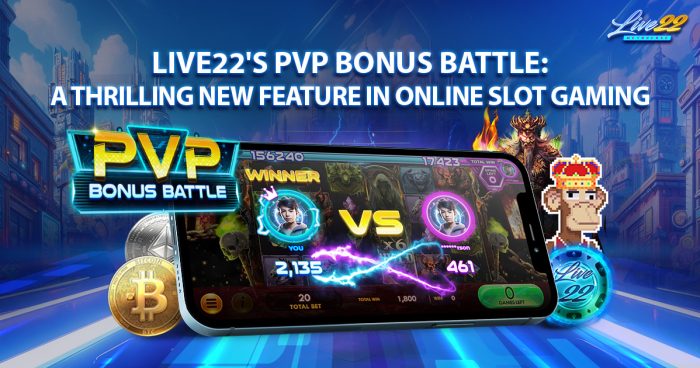 Get Ready for Live22’s Exciting New PvP Bonus Battle!