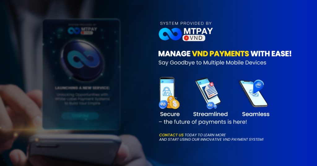 MTPAY VND: Manage VND Payments With Ease