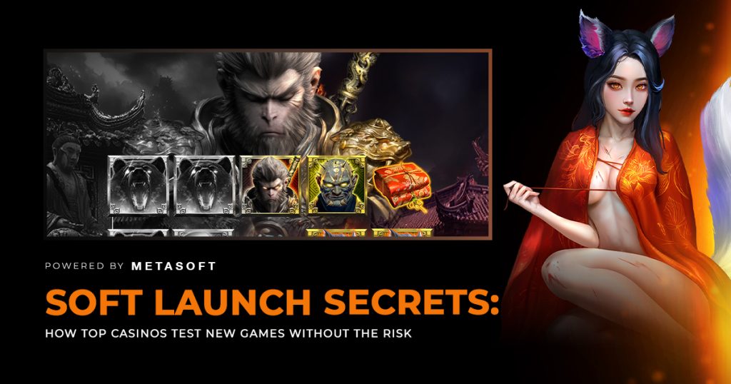 How Top Casinos Launch New Games Without Risk: Soft Launch Strategies That Work