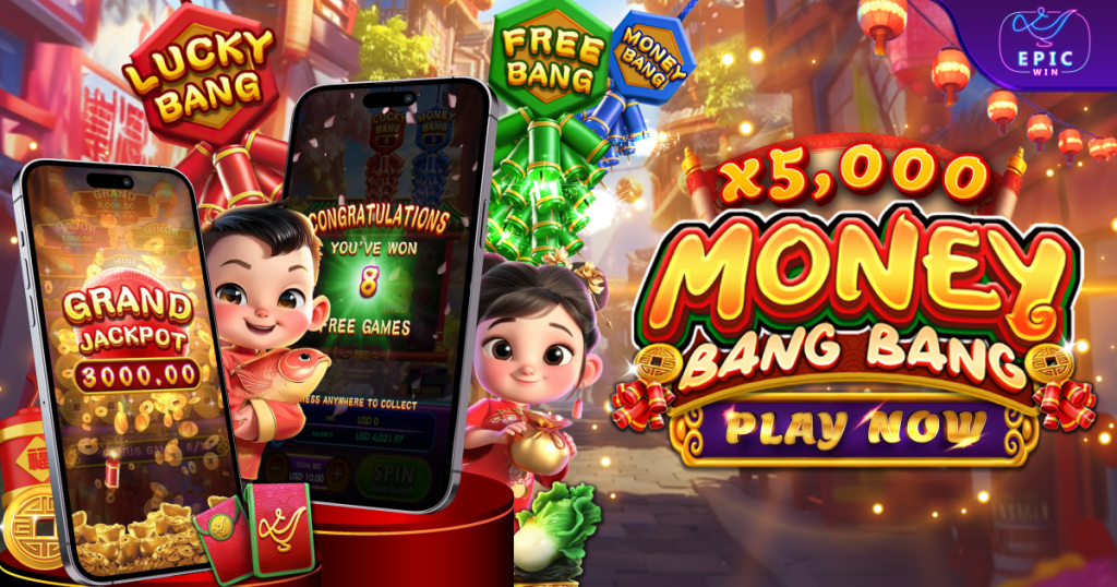 New thrill from EpicWin x SlotsMaker: Money Bang Bang Slot