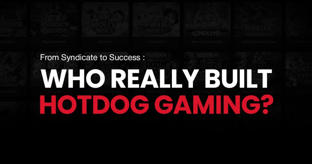 From Syndicate to Success: Who Really Built Hotdog Gaming?