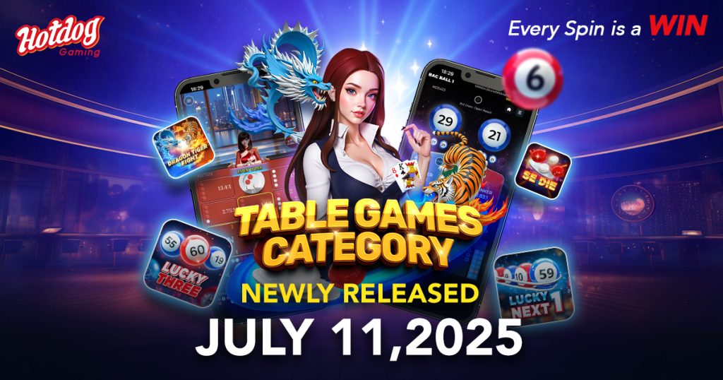 New Category Alert! 🎉 HOTDOG GAMING's Table Games are NEWLY RELEASED today, July 11, 2025! Experience Baccarat, Se Die, and more. 'Every Spin is a WIN!