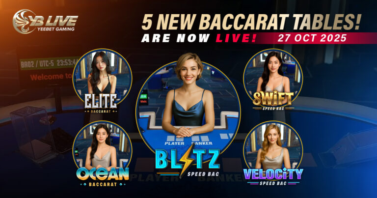 5 New Baccarat Tables Go Live: Yeebet Live Expands Its Live Casino Collection