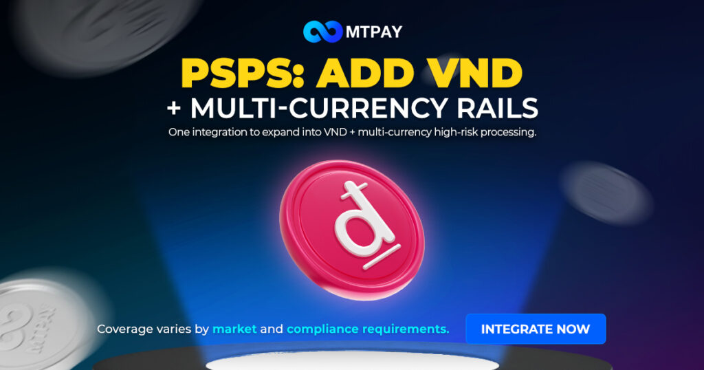 MTpay PSPs Add VND Multi Currency Rails 1200x630